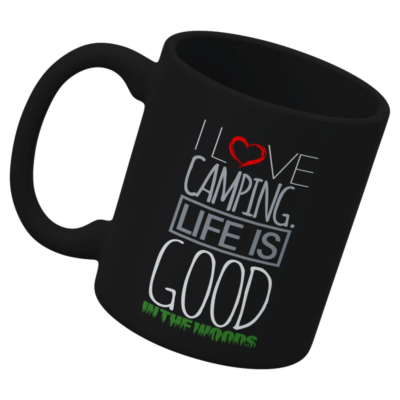 I Love Camping In The Woods White Coffee Mug